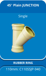 45° Plain JUNCTION RUBBER RING 110mm: C110SSJP-940  Single