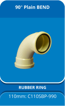 90° Plain BEND RUBBER RING 110mm: C110SBP-990