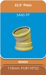 JASWIC 22.5° Plain BENDS 110mm: PUB110*22   SANS PP