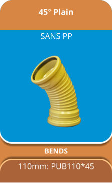 45° Plain BENDS 110mm: PUB110*45 SANS PP
