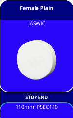 Female Plain STOP END 110mm: PSEC110 JASWIC