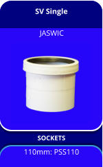 SV Single SOCKETS 110mm: PSS110 JASWIC